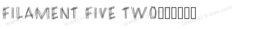 Filament Five Two字体转换